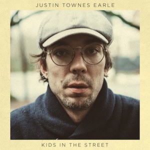 Justin Townes Earle Preps New Album Kids In The Street; Signs To New West Records