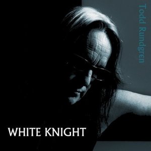 Todd Rundgren: White Knight