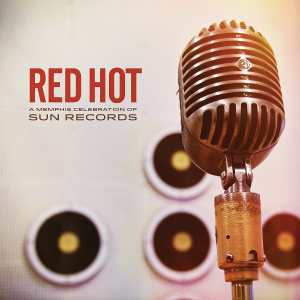 Various Artists: Red Hot — A Memphis Celebration of Sun Records