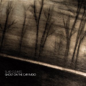 Slaid Cleaves: Ghost on the Car Radio