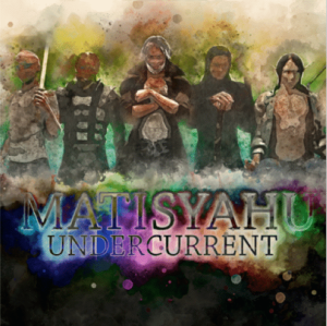 Matisyahu Discusses New Album Undercurrent