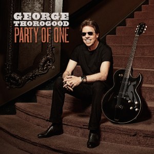 George Thorogood Talks Roots Covers Album Party Of One