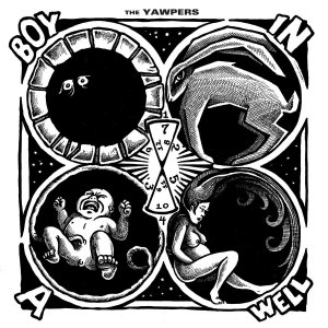 The Yawpers: Boy In A Well