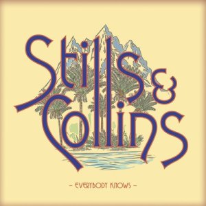 Stephen Stills and Judy Collins: Everybody Knows