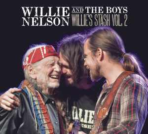 Legacy Records Announces Second Installment Of Willie Nelson And The Boys