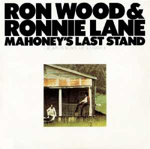 Ron Wood & Ronnie Lane: Mahoney’s Last Stand — Original Motion Picture Soundtrack