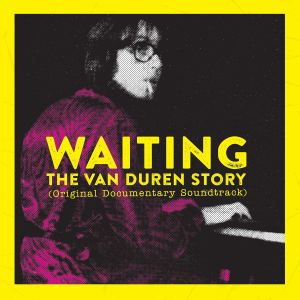 Van Duren: Waiting — The Van Duren Story (Original Documentary Soundtrack)