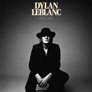 Dylan LeBlanc: Renegade