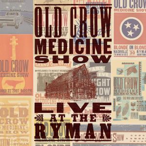 Old Crow Medicine Show: Live At The Ryman