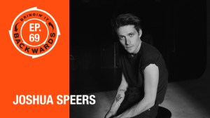 Bringin’ It Backwards: Interview with Josh Speers