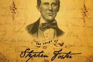 Beautiful Dreamer: Stephen Foster, America’s First Professional Songwriter