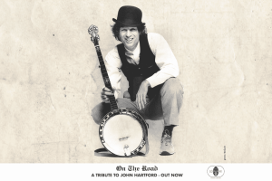 The Stars Shine ‘On The Road: A Tribute To John Hartford’