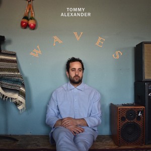 Tommy Alexander is Empowered by Persistence When it Comes to Making ‘Waves’