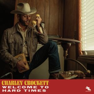 Charley Crockett Continues Streak With Modest Yet Charming, ‘Welcome to Hard Times’