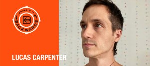 Bringin’ it Backwards: Interview with Lucas Carpenter