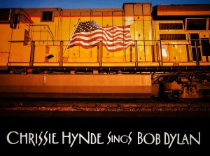 Chrissie Hynde’s New Rendition of “You’re a Big Girl Now” by Bob Dylan