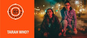 Bringin’ it Backwards: Interview with Tarah Who?