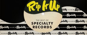 Review: Never Heard Of Specialty Records? Let This Short But Potent Compilation Be Your Introduction