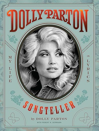 Dolly Parton, Songteller My Life in Lyrics by Dolly Parton